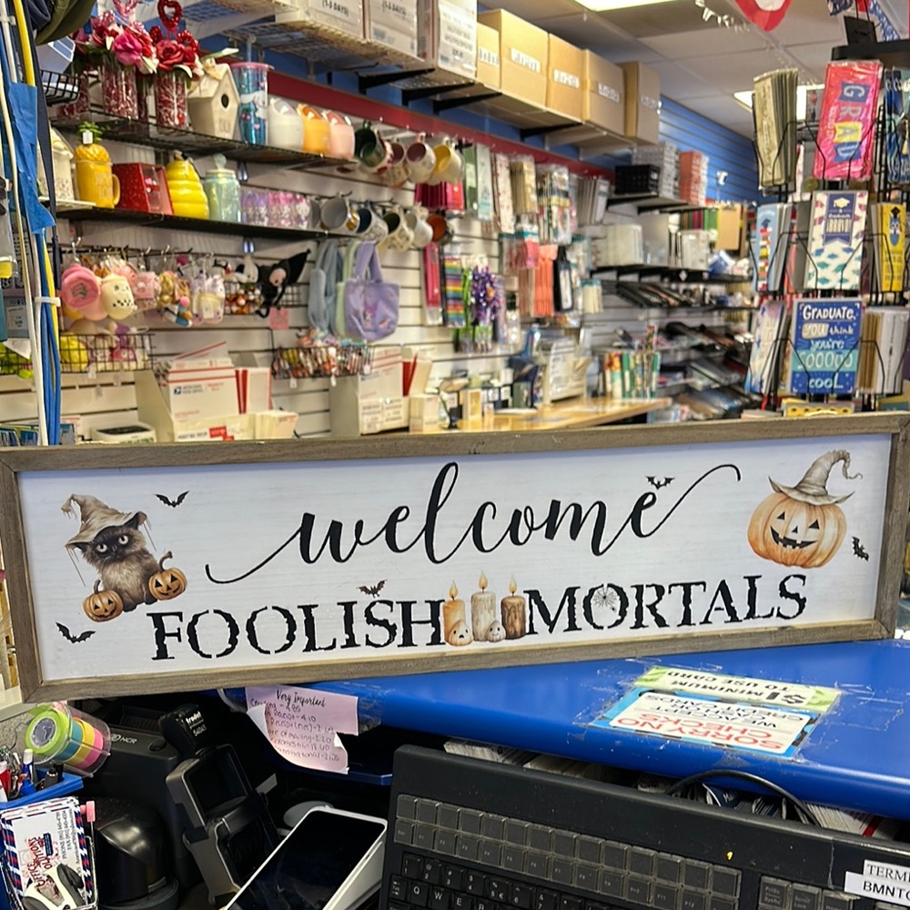 Welcome Foolish Mortals Halloween Sign